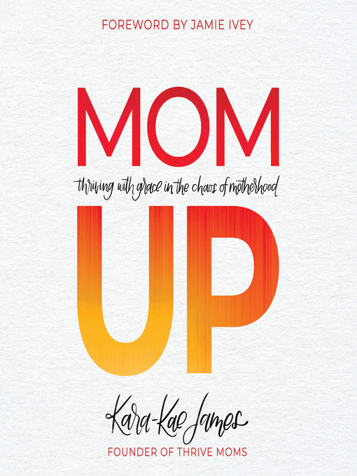 Title details for Mom Up by Kara-Kae James - Available